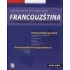 Francouzština v podnikové a obchodní praxi - 2. vydání - Milena Bočánková, Miroslav Kalina