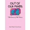 Out of Our Minds (Carmi Cosmos)(Brožovaná) Out of Our Minds (Carmi Cosmos)(Brožovaná)