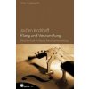 Klang und Verwandlung (Jochen Kirchhoff)(Brožovaná) Klang und Verwandlung (Jochen Kirchhoff)(Brožovaná)