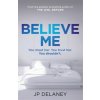 Delaney, J: Believe Me Delaney, J: Believe Me
