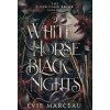 White Horse Black Nights (Evie Marceau)(Pevná) White Horse Black Nights (Evie Marceau)(Pevná)