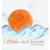 Slnko nad horami - Ladislav Šoltés Slnko nad horami - Ladislav Šoltés