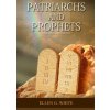 Patriarchs and Prophets Patriarchs and Prophets
