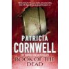 Book Of The Dead (Patricia Cornwell)(Brožovaná) Book Of The Dead (Patricia Cornwell)(Brožovaná)