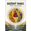 Božský tanec - Trojice a vaše proměna - Rohr Richard, Mike Morrell Božský tanec - Trojice a vaše proměna - Rohr Richard, Mike Morrell