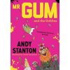 Mr Gum and the Goblins (STANTON ANDY)(Brožovaná) Mr Gum and the Goblins (STANTON ANDY)(Brožovaná)