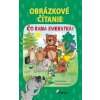 Obrázkové čítanie - Čo radia zvieratká ?( brož.) - Jitka Saniová Obrázkové čítanie - Čo radia zvieratká ?( brož.) - Jitka Saniová