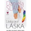 Láska je láska - Daniela Slávik Láska je láska - Daniela Slávik