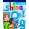 Shine On!: Level 1: Student Book with Extra Practice - Susan Banman Sileci Shine On!: Level 1: Student Book with Extra Practice - Susan Banman Sileci