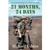 21 Months, 24 Days: A blue-collar kid's journey to the Vietnam War and back 21 Months, 24 Days: A blue-collar kid's journey to the Vietnam War and back