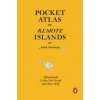 Pocket Atlas of Remote Islands (Judith Schalansky)(Pevná) Pocket Atlas of Remote Islands (Judith Schalansky)(Pevná)