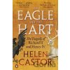 The Eagle and the Hart - Helen Castor The Eagle and the Hart - Helen Castor
