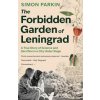 Forbidden Garden of Leningrad (Simon Parkin)(Brožovaná) Forbidden Garden of Leningrad (Simon Parkin)(Brožovaná)