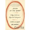 Zero at the Bone - Christian Wiman Zero at the Bone - Christian Wiman