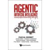 Agentic Artificial Intelligence: Harnessing AI Agents to Reinvent Business, Work, and Life (Jochen Wirtz)(Brožovaná) Agentic Artificial Intelligence: Harnessing AI Agents to Reinvent Business, Work, and Life (Jochen Wirtz)(Brožovaná)