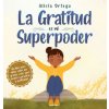 Gratitud es mi Superpoder (Ortego Alicia Ortego)(Pevná) Gratitud es mi Superpoder (Ortego Alicia Ortego)(Pevná)