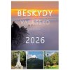 Beskydy Valašsko nástěnný 2026 Beskydy Valašsko nástěnný 2026