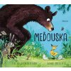 Meďouska - Julia Donaldson Meďouska - Julia Donaldson