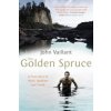 Golden Spruce (John Vaillant)(Brožovaná) Golden Spruce (John Vaillant)(Brožovaná)