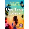 One True Loves - Taylor Jenkins Reid One True Loves - Taylor Jenkins Reid