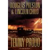 Temný proud - Lincoln Child, Douglas Preston Temný proud - Lincoln Child, Douglas Preston