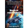 Shmup Ascension (Dace Anaxyrus)(Brožovaná) Shmup Ascension (Dace Anaxyrus)(Brožovaná)