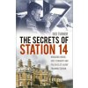 Secrets of Station 14 (Des Turner)(Brožovaná) Secrets of Station 14 (Des Turner)(Brožovaná)