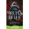E-kniha Ta druhá Belle - Whitney G. E-kniha Ta druhá Belle - Whitney G.