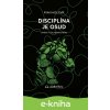 E-kniha Disciplína je osud - Ryan Holiday E-kniha Disciplína je osud - Ryan Holiday
