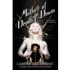 Mother of Death and Dawn - Carissa Broadbent Mother of Death and Dawn - Carissa Broadbent