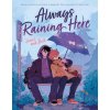 Always Raining Here (Alexandra Holt,Hazel And Bell)(Brožovaná) Always Raining Here (Alexandra Holt,Hazel And Bell)(Brožovaná)