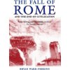 The Fall of Rome The Fall of Rome