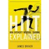 HIIT - High Intensity Interval Training Explained HIIT - High Intensity Interval Training Explained