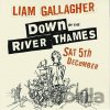 Liam Gallagher: Down by the River Thames - Liam Gallagher Liam Gallagher: Down by the River Thames - Liam Gallagher
