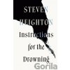 Instructions for the Drowning - Steven Heighton Instructions for the Drowning - Steven Heighton