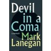 Devil in a Coma - Mark Lanegan, Laurence King Publishing Devil in a Coma - Mark Lanegan, Laurence King Publishing