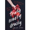 Truly, Madly, Deadly (Hannah Jayne)(Brožovaná) Truly, Madly, Deadly (Hannah Jayne)(Brožovaná)