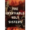The Insatiable Volt Sisters - Rachel Eve Moulton The Insatiable Volt Sisters - Rachel Eve Moulton