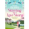 Stirring Up a Love Story Stirring Up a Love Story
