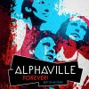 Alphaville - Forever! Best Of 40 Years / Digipack / 3 CD