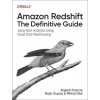 Amazon Redshift – The Definitive Guide (Rajesh Francis,Rajiv Gupta,Milind Oke)(Brožovaná) Amazon Redshift – The Definitive Guide (Rajesh Francis,Rajiv Gupta,Milind Oke)(Brožovaná)