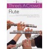 Three's A Crowd: Flute Book 2 - Easy Intermediate Three's A Crowd: Flute Book 2 - Easy Intermediate