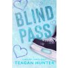 Blind Pass (Special Edition) (Teagan Hunter)(Brožovaná) Blind Pass (Special Edition) (Teagan Hunter)(Brožovaná)
