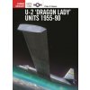 U-2 'Dragon Lady' Units 1955-90 (Gareth Hector,Jim Laurier)(Brožovaná) U-2 'Dragon Lady' Units 1955-90 (Gareth Hector,Jim Laurier)(Brožovaná)