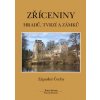 Zříceniny hradů, tvrzí a zámků - Tomáš Durdík, Viktor Sušický Zříceniny hradů, tvrzí a zámků - Tomáš Durdík, Viktor Sušický