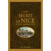 Guide secret Nice et de l'arrière-pays Guide secret Nice et de l'arrière-pays