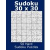 Sudoku 30 x 30 50 Hard Sudoku Puzzles (Jacob James)(Brožovaná) Sudoku 30 x 30 50 Hard Sudoku Puzzles (Jacob James)(Brožovaná)