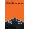 Nahoře je ticho - Gerbrand Baker Nahoře je ticho - Gerbrand Baker