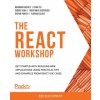 React Workshop (Anton Punith,Brandon Richey)(Brožovaná) React Workshop (Anton Punith,Brandon Richey)(Brožovaná)