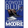 Coyote Blue (Christopher Moore)(Brožovaná) Coyote Blue (Christopher Moore)(Brožovaná)